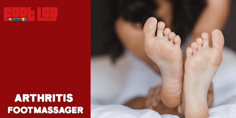 Arthritis Foot Massager: Top Tips to Keep Your Foot Pain Away